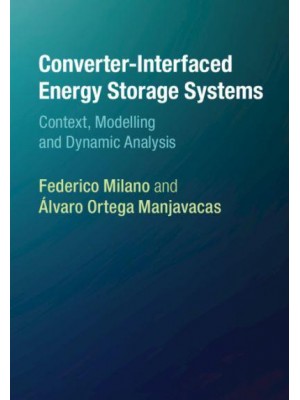 Converter-Interfaced Energy Storage Systems Context, Modelling and Dynamic Analysis