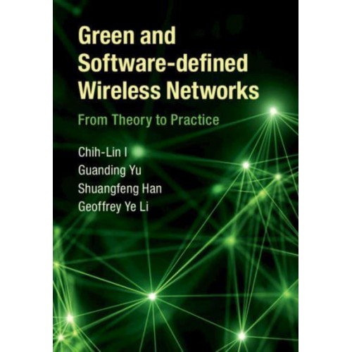 Green and Software-Defined Wireless Networks From Theory to Practice