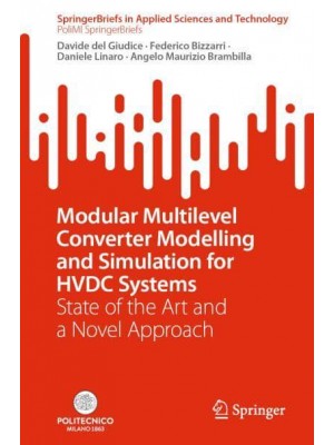 Modular Multilevel Converter Modelling and Simulation for HVDC Systems State of the Art and a Novel Approach - PoliMI SpringerBriefs
