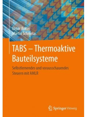 TABS - Thermoaktive Bauteilsysteme Selbstlernendes Und Vorausschauendes Steuern Mit AMLR