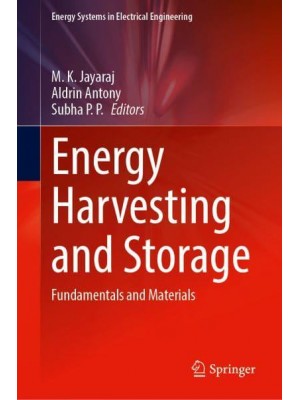Energy Harvesting and Storage Fundamentals and Materials - Energy Systems in Electrical Engineering