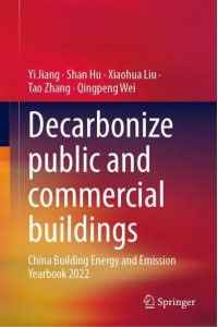 Decarbonize Public and Commercial Buildings China Building Energy and Emission Yearbook 2022