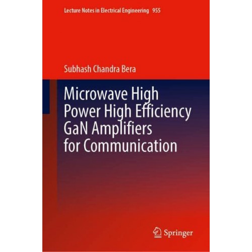 Microwave High Power High Efficiency GaN Amplifiers for Communication - Lecture Notes in Electrical Engineering