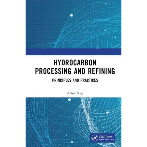 Hydrocarbon Processing and Refining Principles and Practices