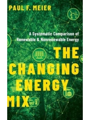 The Changing Energy Mix A Systematic Comparison of Renewable and Nonrenewable Energy
