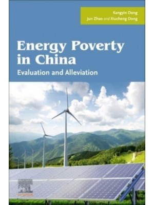 Energy Poverty in China Evaluation and Alleviation
