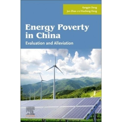Energy Poverty in China Evaluation and Alleviation