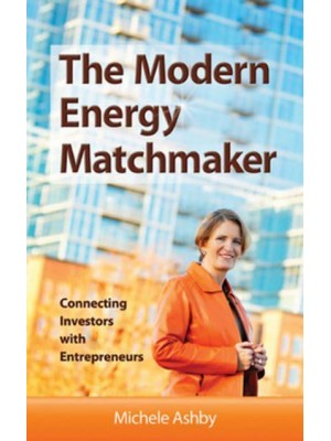 The Modern Energy Matchmaker Connecting Investors With Entrepreneurs