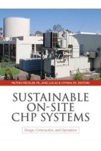 Sustainable On-Site CHP Systems Design, Construction, and Operations