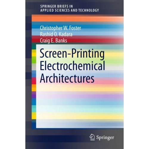 Screen-Printing Electrochemical Architectures - SpringerBriefs in Applied Sciences and Technology