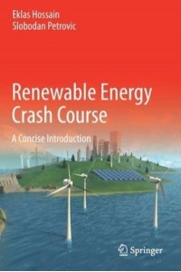Renewable Energy Crash Course : A Concise Introduction