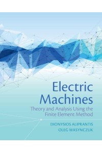 Electric Machines Theory and Analysis Using the Finite Element Method