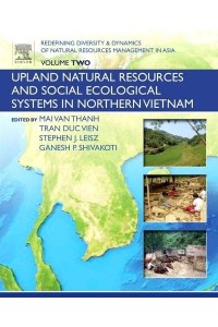 Redefining Diversity and Dynamics of Natural Resources Management in Asia, Volume 2: Upland Natural Resources and Social Ecological Systems in Norther