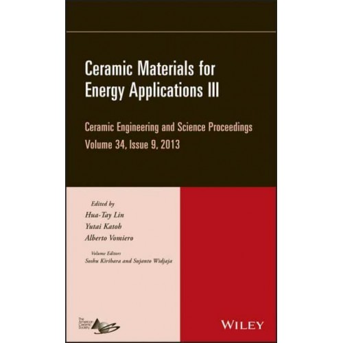 Ceramic Engineering and Science Proceedings. Volume 34, Issue 9 - Ceramic Engineering and Science Proceedings