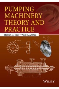 Pumping Machinery Theory and Practice