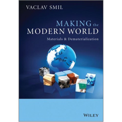Making the Modern World Materials and Dematerialization