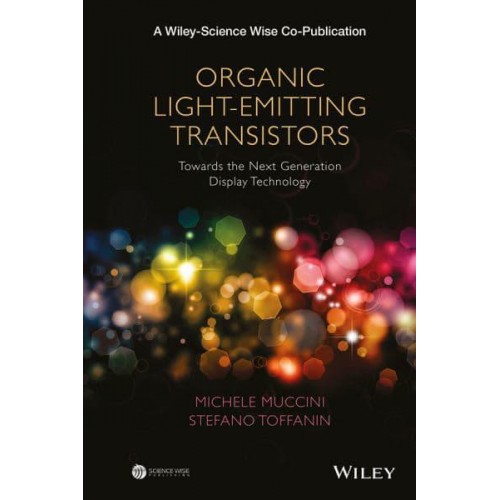 Organic Light-Emitting Transistors Towards the Next Generation Display Technology - A Wiley-Science Wise Co-Publication