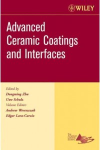 Advanced Ceramic Coatings and Interfaces, Volume 27, Issue 3 - Ceramic Engineering and Science Proceedings