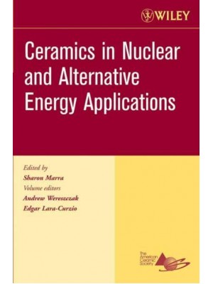 Ceramics in Nuclear and Alternative Energy Applications, Volume 27, Issue 5 - Ceramic Engineering and Science Proceedings