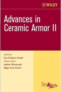 Advances in Ceramic Armor II, Volume 27, Issue 7 - Ceramic Engineering and Science Proceedings