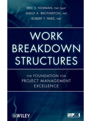 Work Breakdown Structures The Foundation for Project Management Excellence