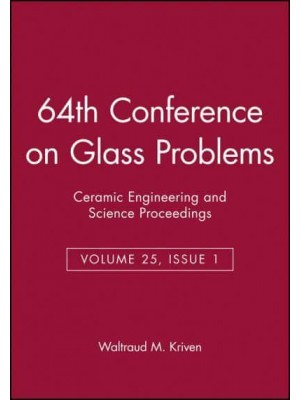 64th Conference on Glass Problems, Volume 25, Issue 1 - Ceramic Engineering and Science Proceedings