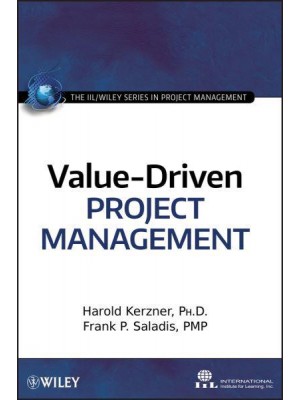 Value-Driven Project Management - The IIL/Wiley Series in Proect Management