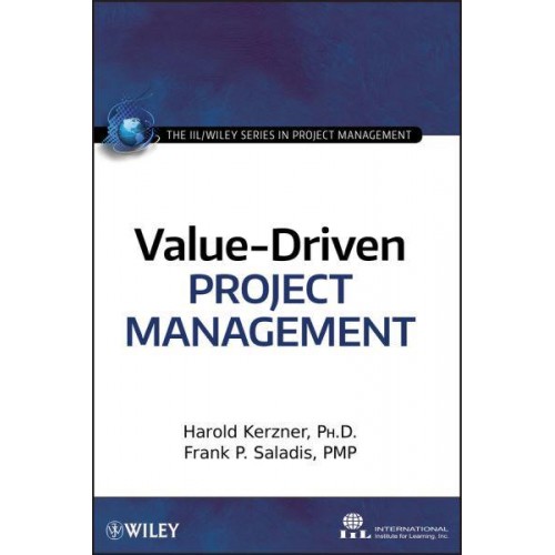 Value-Driven Project Management - The IIL/Wiley Series in Proect Management