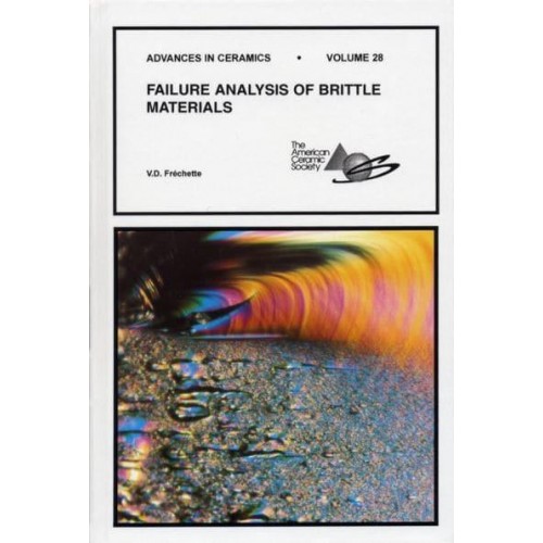 Failure Analysis of Brittle Materials - Advances in Ceramics