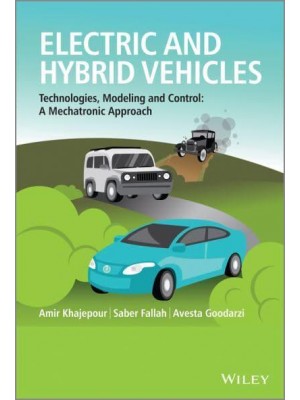 Electric and Hybrid Vehicles Technologies, Modeling and Control: A Mechatronic Approach