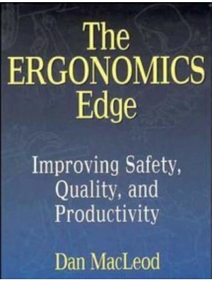 The Ergonomics Edge Improving Safety, Quality and Productivity