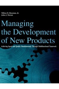 Managing the Development of New Products Achieving Speed and Quality Simultaneously Through Multifunctional Teamwork