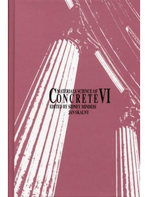 Materials Science of Concrete VI - Materials Science of Concrete Series