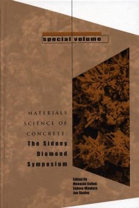 Materials Science of Concrete, Special Volume The Sidney Diamond Symposium - Materials Science of Concrete Series