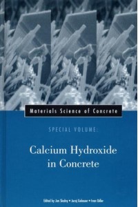 Materials Science of Concrete, Special Volume Calcium Hydroxide in Concrete - Materials Science of Concrete Series