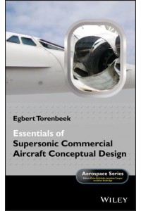 Essentials of Supersonic Commercial Aircraft Conceptual Design - Aerospace Series
