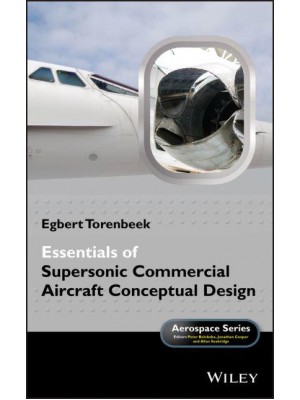 Essentials of Supersonic Commercial Aircraft Conceptual Design - Aerospace Series