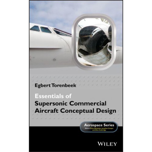 Essentials of Supersonic Commercial Aircraft Conceptual Design - Aerospace Series