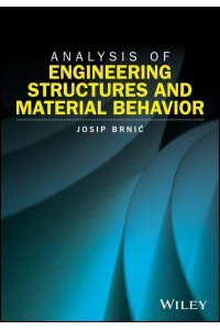 Analysis of Engineering Structures and Material Behavior