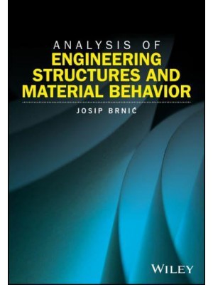 Analysis of Engineering Structures and Material Behavior