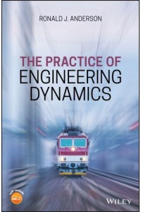 The Practice of Engineering Dynamics