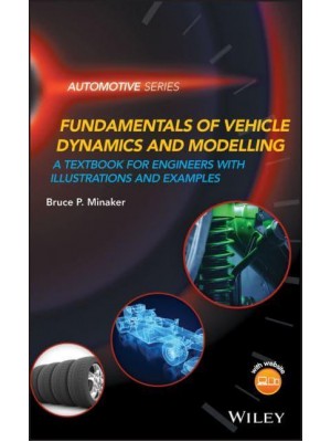 Fundamentals of Vehicle Dynamics and Modelling A Textbook for Engineers With Illustrations and Examples - Automotive Series