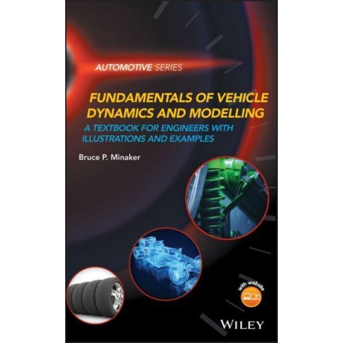 Fundamentals of Vehicle Dynamics and Modelling A Textbook for Engineers With Illustrations and Examples - Automotive Series