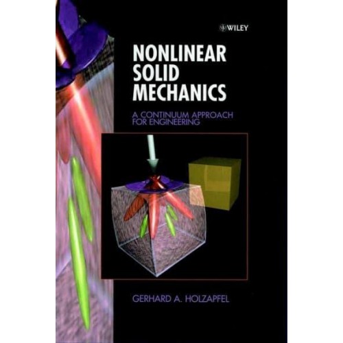 Nonlinear Solid Mechanics A Continuum Approach for Engineering Science