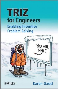 TRIZ for Engineers Enabling Inventive Problem Solving