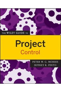 The Wiley Guide to Project Control - The Wiley Guides to the Management of Projects