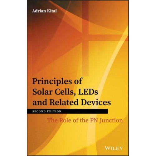 Principles of Solar Cells, LEDs and Related Devices The Role of the PN Junction