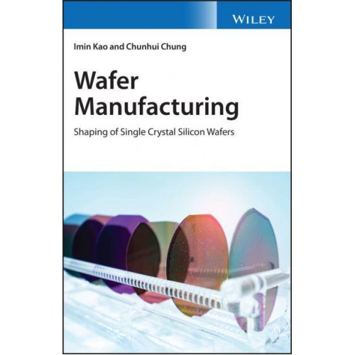 Wafer Manufacturing Shaping of Single Crystal Silicon Wafers