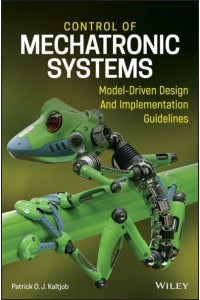 Control of Mechatronic Systems Model-Driven Design and Implementation Guidelines