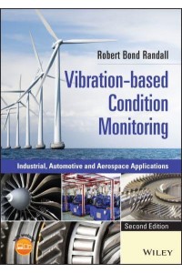 Vibration-Based Condition Monitoring Industrial, Automotive and Aerospace Applications